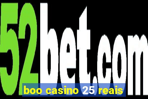 boo casino 25 reais